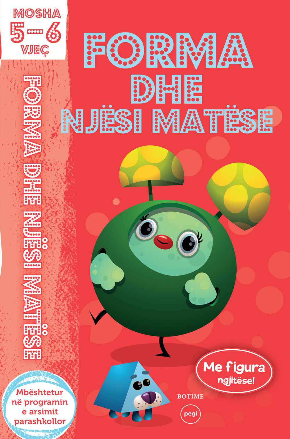 Forma dhe njësi matëse  Mosha 5-6 vjeç